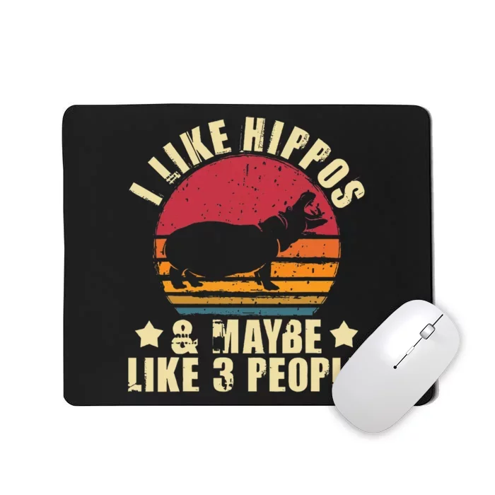 I Like Hippos & Maybe Like 3 People Zookeeper Hippopotamus Mousepad