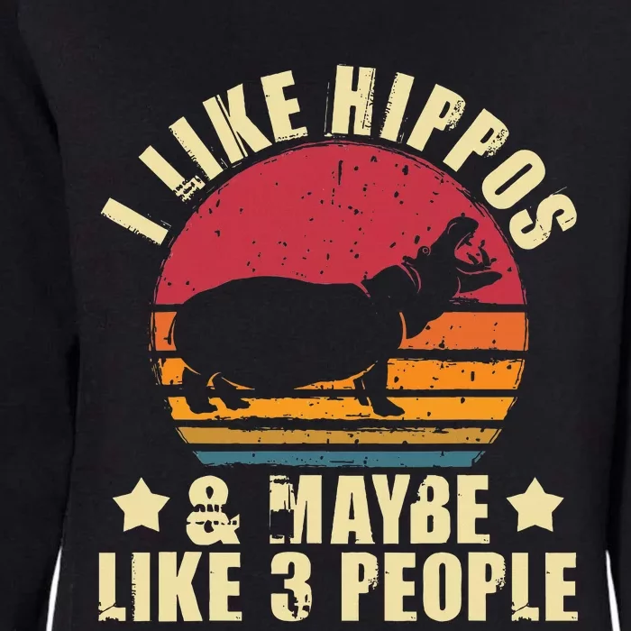 I Like Hippos & Maybe Like 3 People Zookeeper Hippopotamus Womens California Wash Sweatshirt