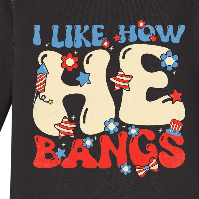 I Like How He Bangs Funny Groovy Couple 4th Of July Baby Long Sleeve Bodysuit