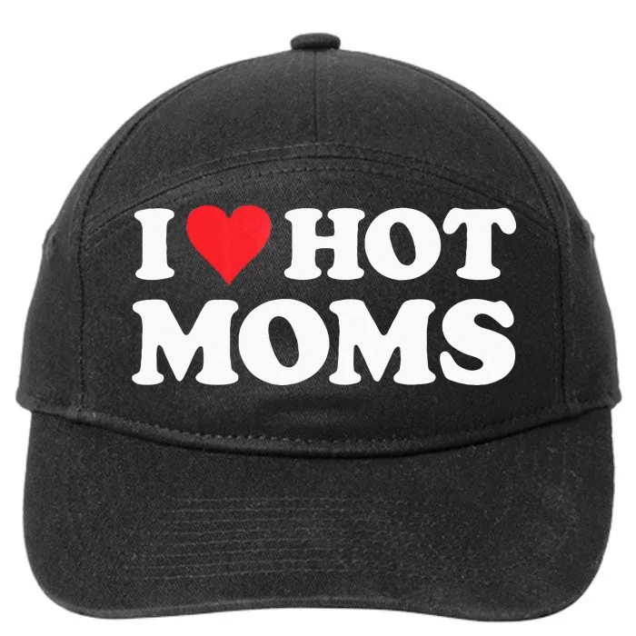 I Love Hot Moms I Heart Hot Moms Red Heart Love Hot Moms 7-Panel Snapback Hat