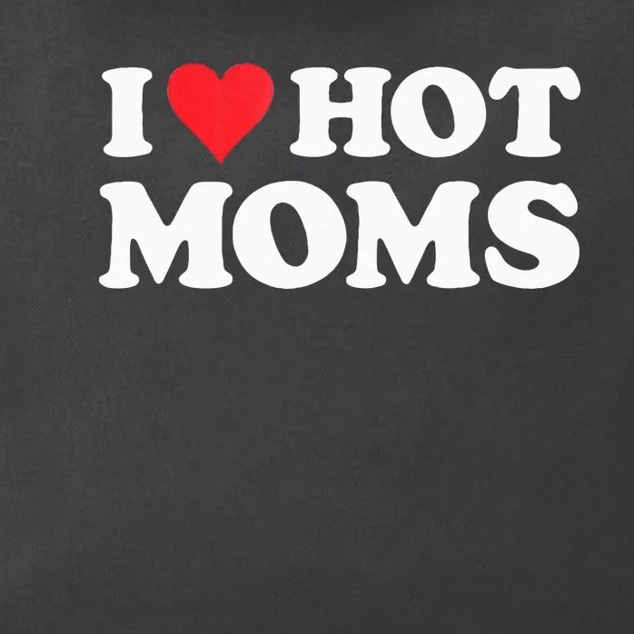 I Love Hot Moms I Heart Hot Moms Red Heart Love Hot Moms Zip Tote Bag