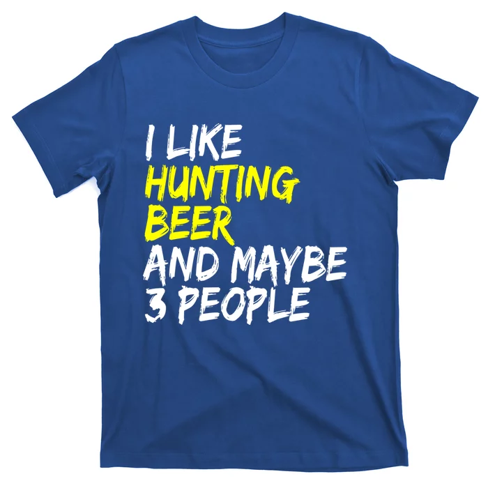 I Like Hunting And Beer Beer Ers Hunting Retirees Hunters Gift T-Shirt