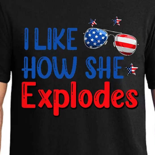 I Like How She Explodes 4th Of July Funny Independence Day Pajama Set