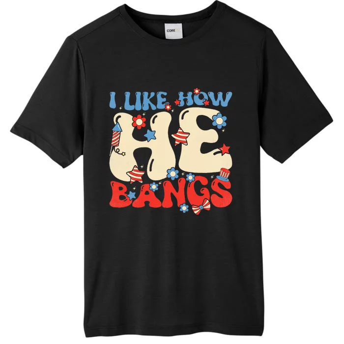 I Like How He Bangs Funny Groovy Couple 4th Of July ChromaSoft Performance T-Shirt