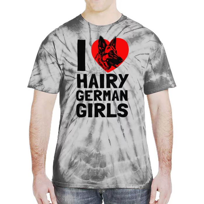 I Love Hairy German German Shepherd edition Tie-Dye T-Shirt