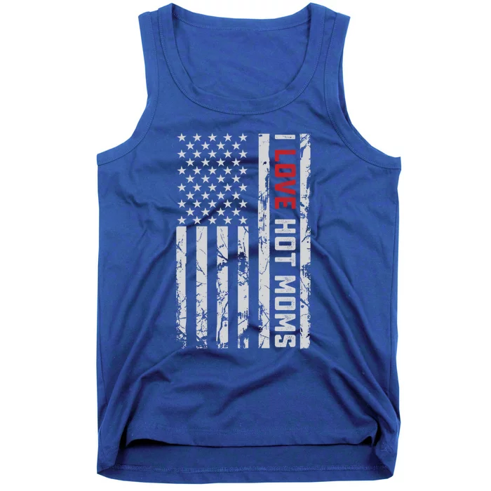 I Love Hot Moms American Usa Flag Meaningful Gift Tank Top