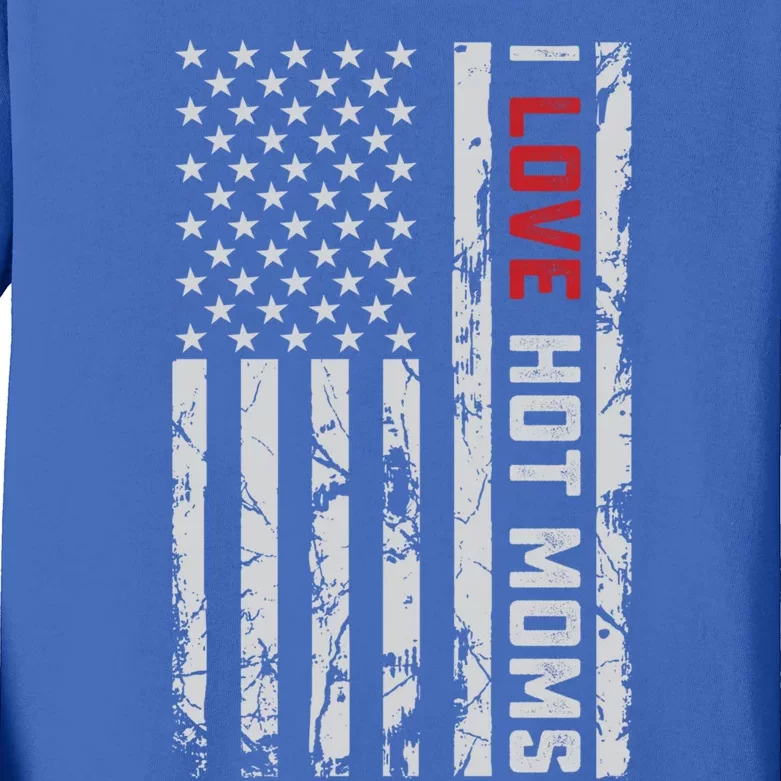 I Love Hot Moms American Usa Flag Meaningful Gift Kids Long Sleeve Shirt