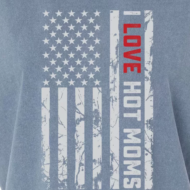 I Love Hot Moms American Usa Flag Meaningful Gift Garment-Dyed Women's Muscle Tee