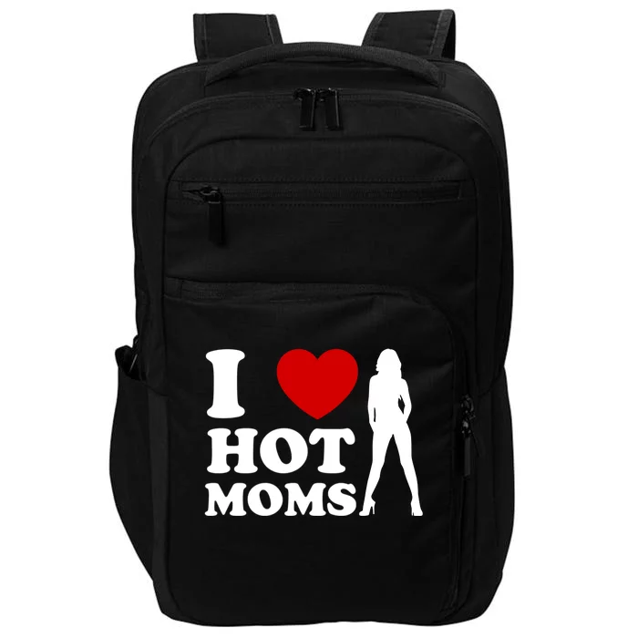 I Love Hot Moms Funny Impact Tech Backpack