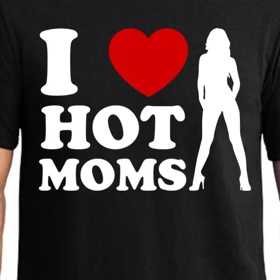 I Love Hot Moms Funny Pajama Set