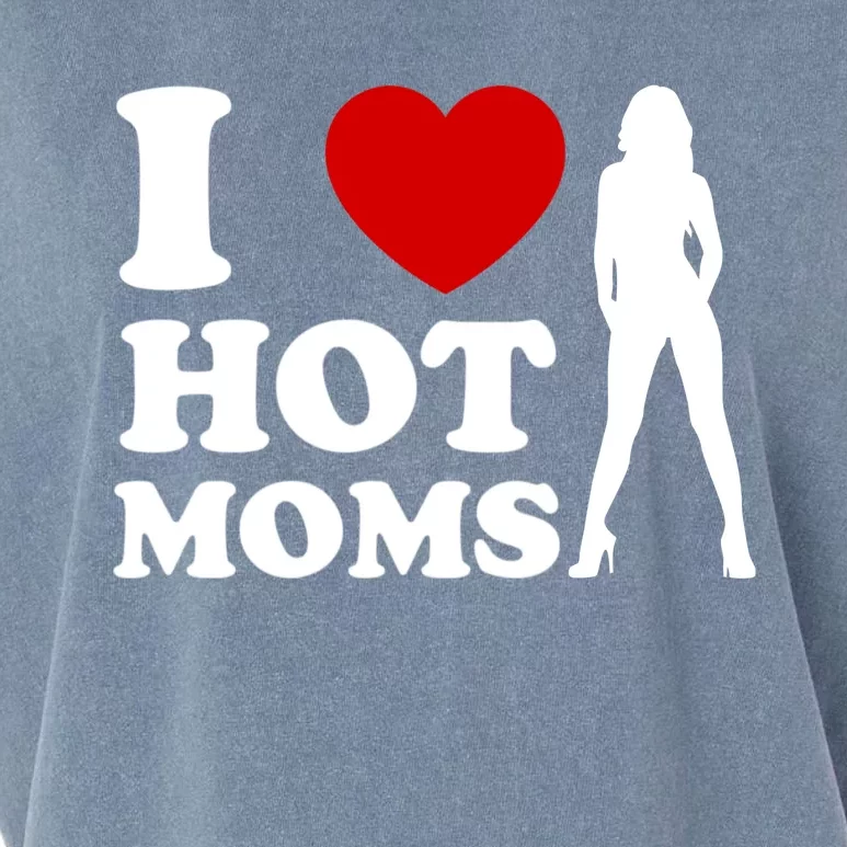 I Love Hot Moms Funny Garment-Dyed Women's Muscle Tee