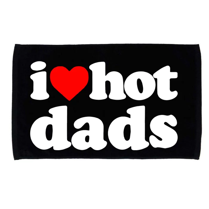 I Love Hot Dads Microfiber Hand Towel