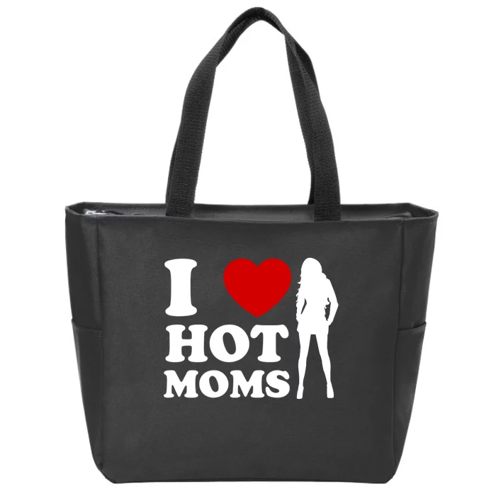 I Love Hot Moms Funny Zip Tote Bag