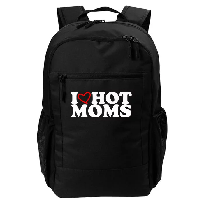 I Love Hot Moms Daily Commute Backpack