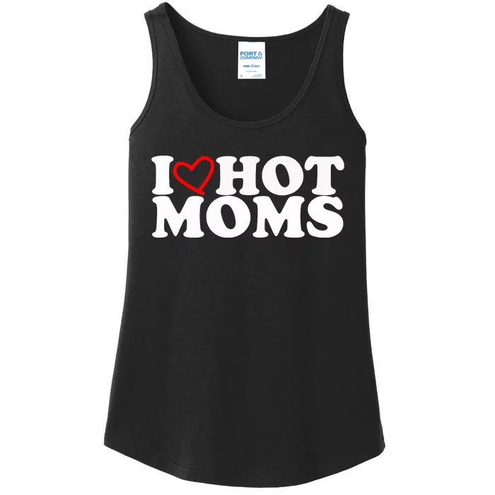 I Love Hot Moms Ladies Essential Tank