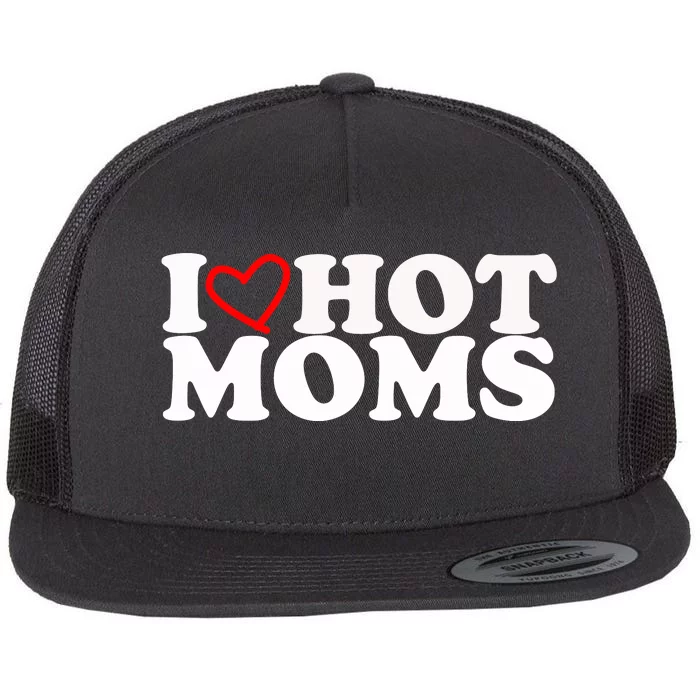 I Love Hot Moms Flat Bill Trucker Hat