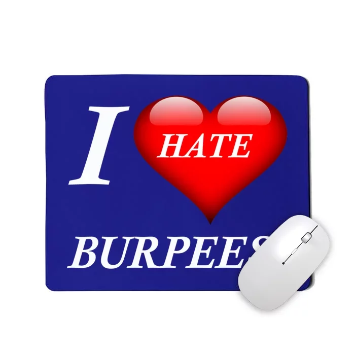 I Love Hate Burpees Gift Mousepad