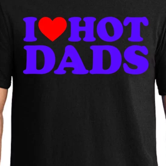 I Love Hot Dads Gift Pajama Set