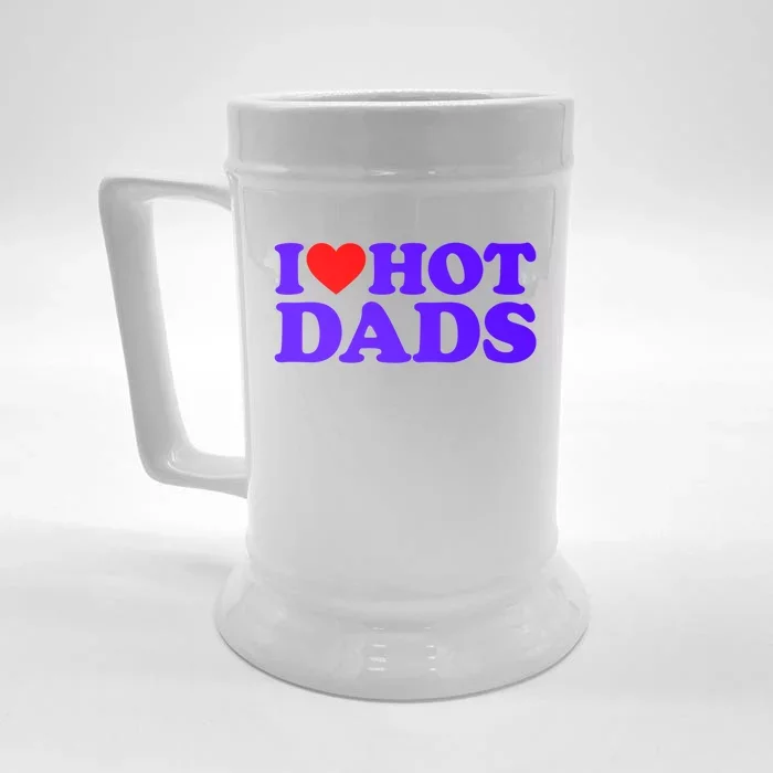 I Love Hot Dads Gift Front & Back Beer Stein