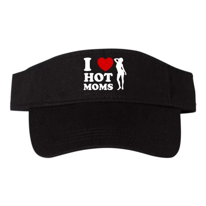 I Love Hot Moms Funny Valucap Bio-Washed Visor