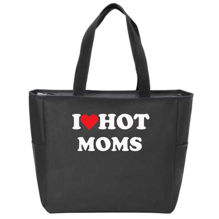 I Love Hot Moms Zip Tote Bag