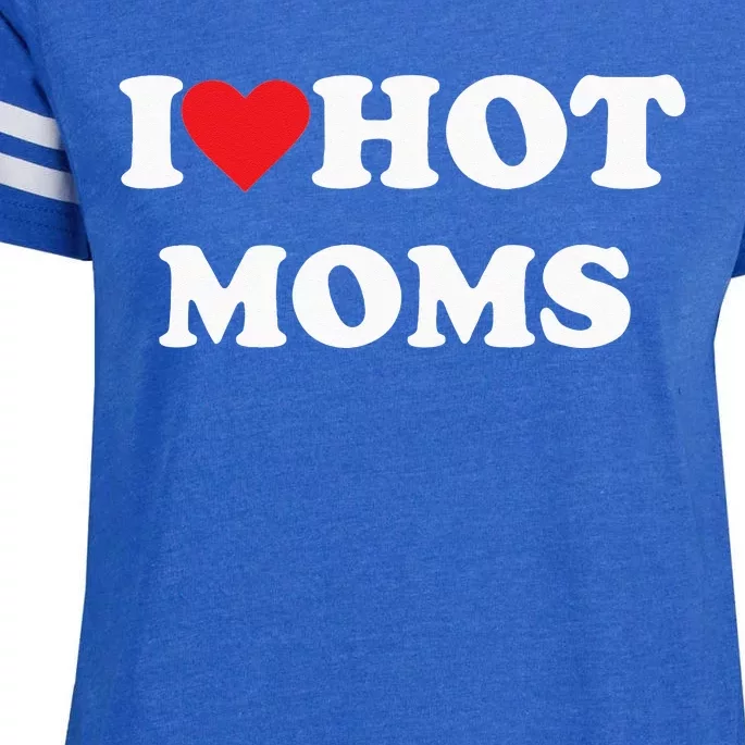 I Love Hot Moms Enza Ladies Jersey Football T-Shirt