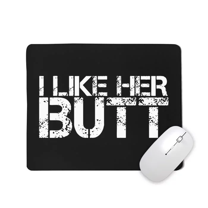 I Like His Beard I Like Her Butt Matching Couple Compliments Mousepad