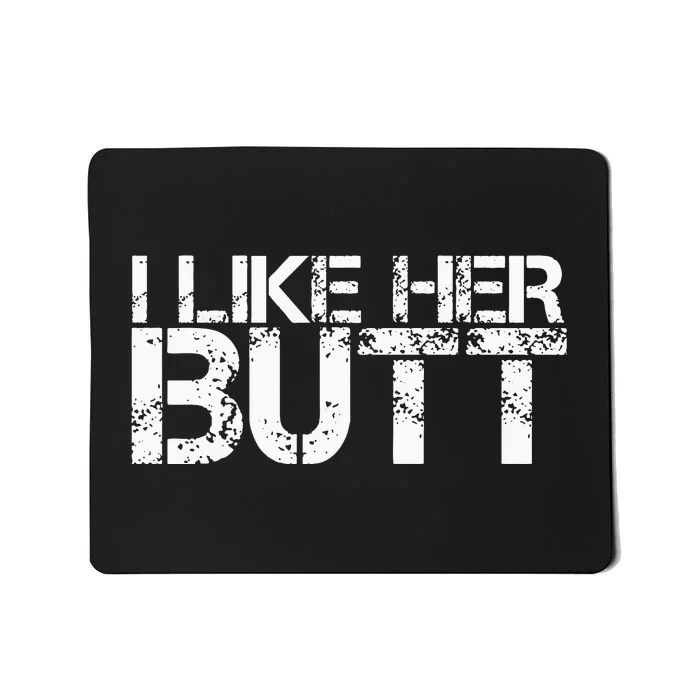 I Like His Beard I Like Her Butt Matching Couple Compliments Mousepad