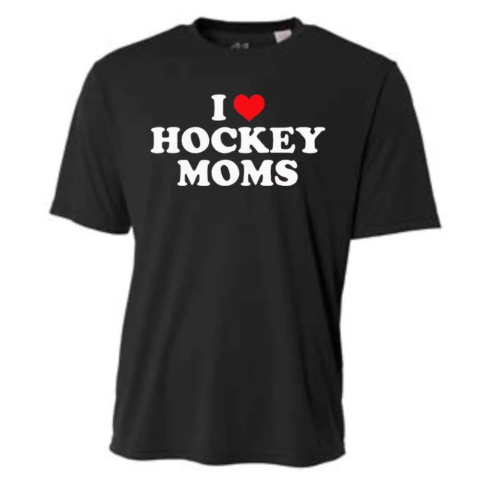 I Love Hockey Moms Funny Design Cooling Performance Crew T-Shirt