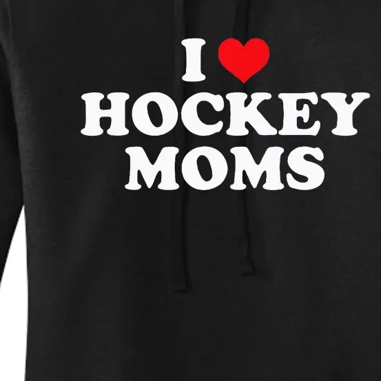 I Love Hockey Moms Funny Design Women's Pullover Hoodie