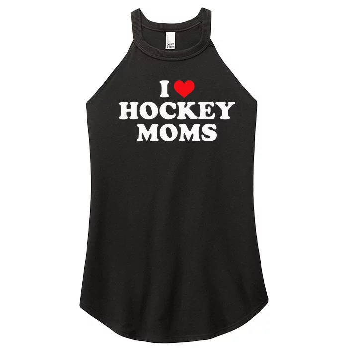 I Love Hockey Moms Funny Design Women’s Perfect Tri Rocker Tank