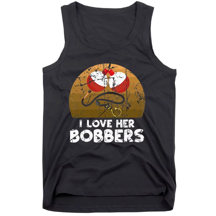 I Love Her Bobbers Funny Matching Fishing His Hers Gift Tank Top