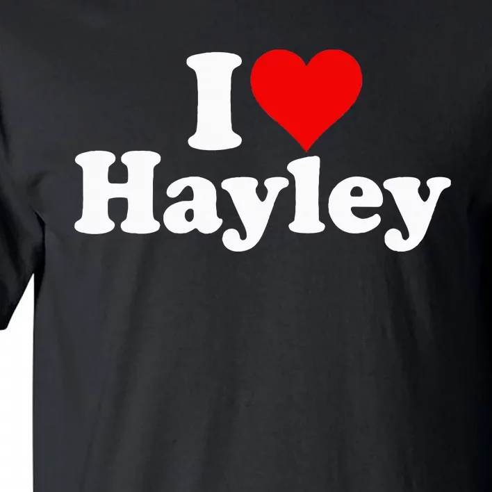 I Love Heart Hayley Tall T-Shirt