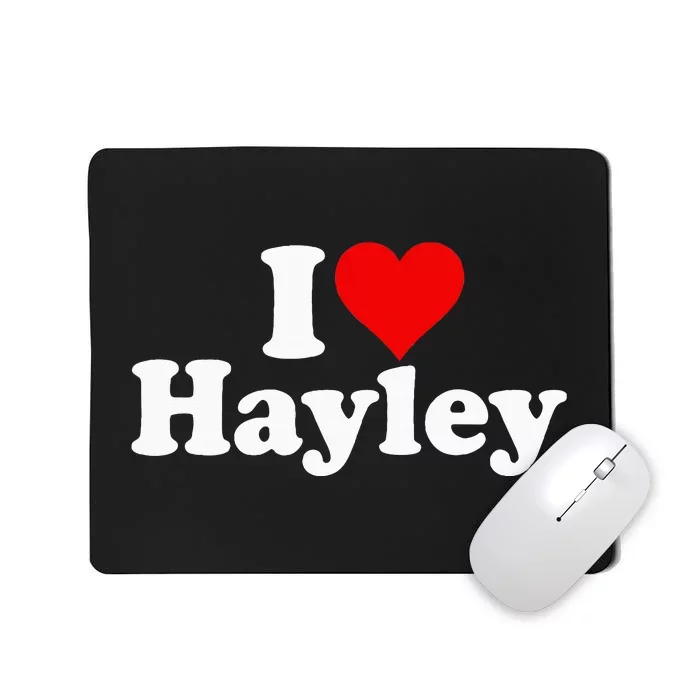 I Love Heart Hayley Mousepad