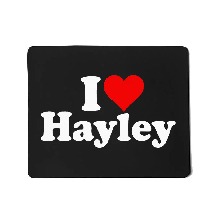 I Love Heart Hayley Mousepad