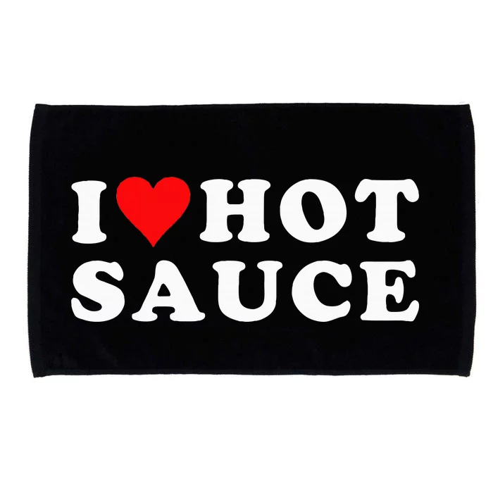 I Love Hot Sauce Funny Valentines Day I Love Hot Chili Sauce Microfiber Hand Towel