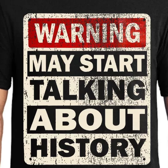 I Love History Warning May Start Talking About History Funny Pajama Set