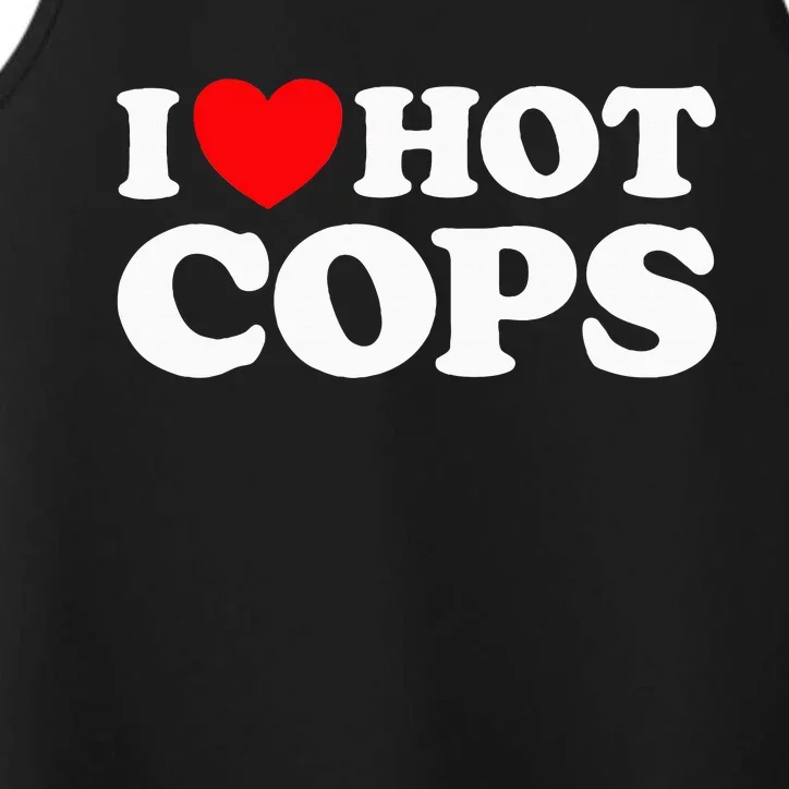 I Love Hot Cops Funny Police Officer Security Protect Job Performance Tank