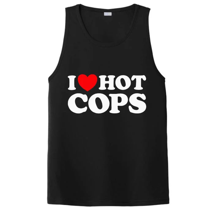 I Love Hot Cops Funny Police Officer Security Protect Job Performance Tank