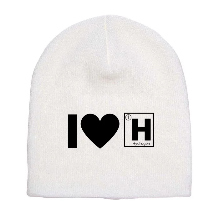 I Love Hydrogen Vehicles H Symbol Periodic Table Fuel Cells FCE Vehicles Short Acrylic Beanie