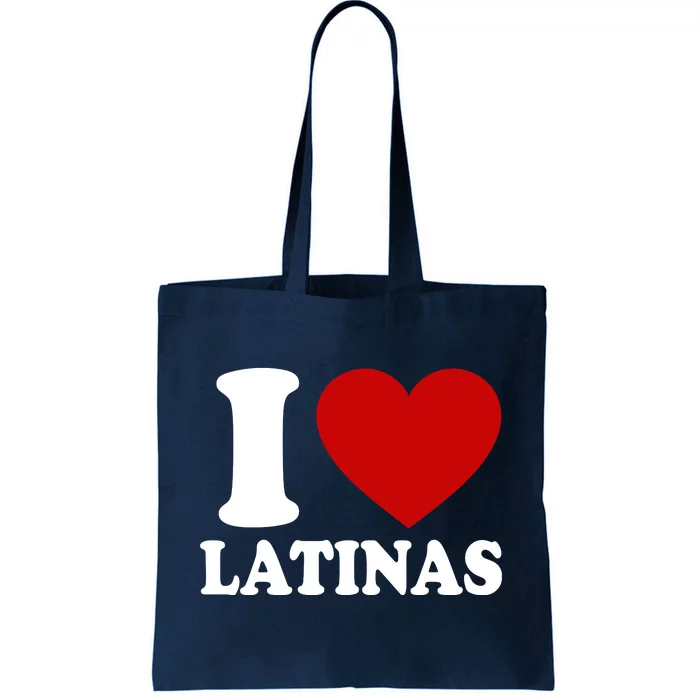 I Love Heart Latinas Tote Bag