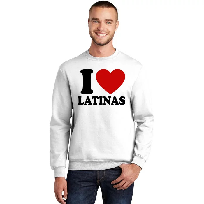 I Love Heart Latinas Sweatshirt