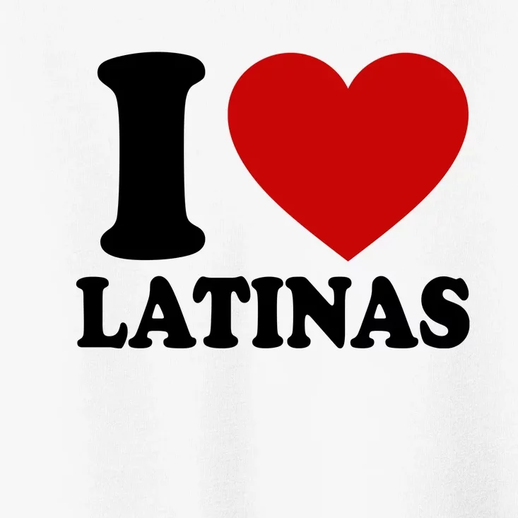 I Love Heart Latinas Toddler T-Shirt