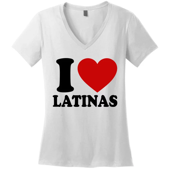 I Love Heart Latinas Women's V-Neck T-Shirt