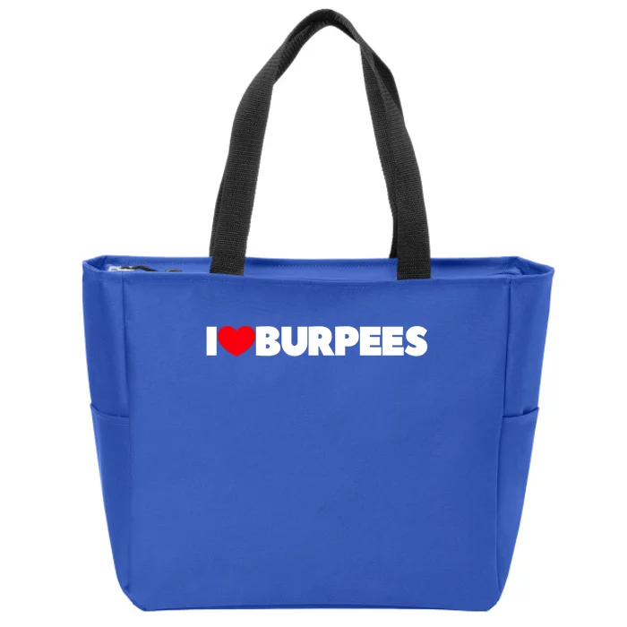 I Love (Heart) Burpees Gift Zip Tote Bag