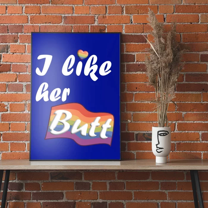 I Like Her Butt For Lgbtq Pride Gift Poster