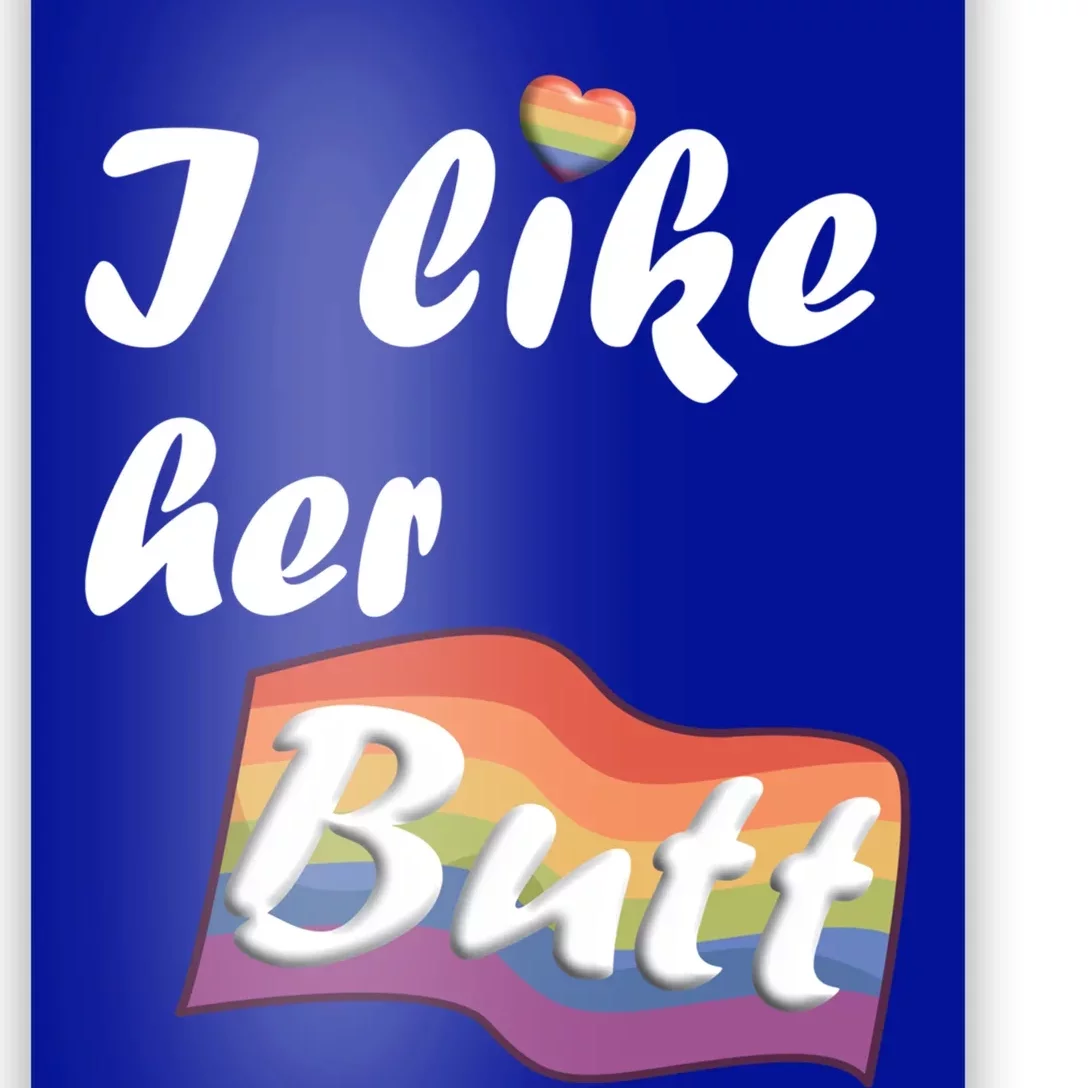 I Like Her Butt For Lgbtq Pride Gift Poster