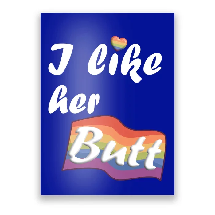 I Like Her Butt For Lgbtq Pride Gift Poster