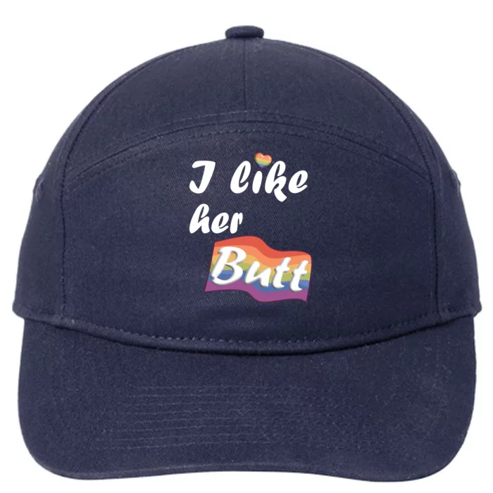 I Like Her Butt For Lgbtq Pride Gift 7-Panel Snapback Hat