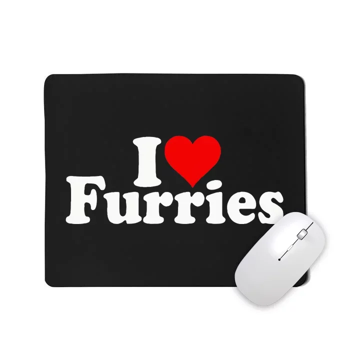 I Love Heart Furries Furry Fandom Cosplay Fursuit Mousepad